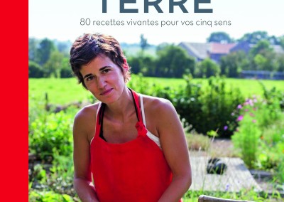 Cuisine de la TERRE – 80 recettes vivantes pour vos cinq sens