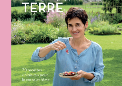 Douceurs de la Terre : 70 recettes « plaisir »