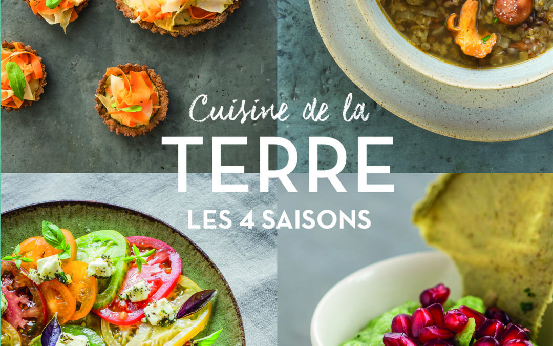 Cuisine de la Terre  –         les 4 saisons